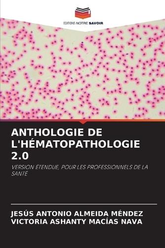 Anthologie de l'Hématopathologie 2.0