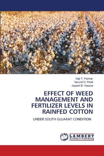 Effect of Weed Management and Fertilizer Levels in Rainfed Cotton