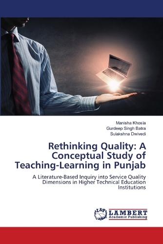 Rethinking Quality: A Conceptual Study of Teaching-Learning in Punjab