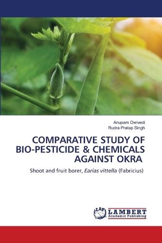 Comparative Study of Bio-Pesticide & Chemicals Against Okra