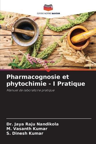 Pharmacognosie et phytochimie - I Pratique