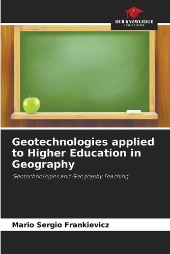 Geotechnologies applied to Higher Education in Geography