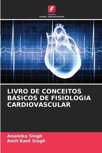 Livro de Conceitos Básicos de Fisiologia Cardiovascular