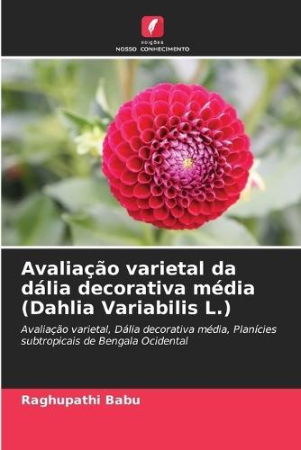 Avalia��o varietal da d�lia decorativa m�dia (Dahlia Variabilis L.)