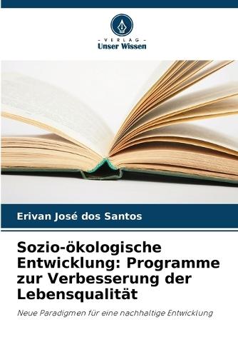 Sozio-�kologische Entwicklung: Programme zur Verbesserung der Lebensqualit�t