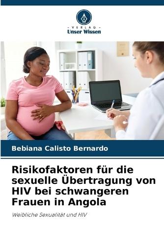 Risikofaktoren für die sexuelle Übertragung von HIV bei schwangeren Frauen in Angola