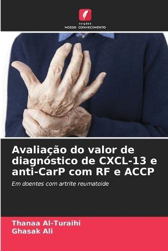 Avaliação do valor de diagnóstico de CXCL-13 e anti-CarP com RF e ACCP