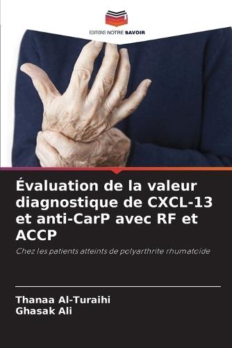 Évaluation de la valeur diagnostique de CXCL-13 et anti-CarP avec RF et ACCP
