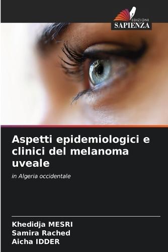 Aspetti epidemiologici e clinici del melanoma uveale