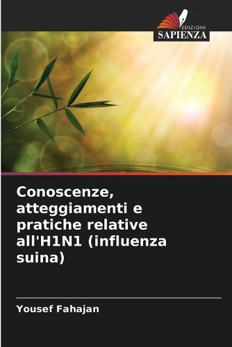 Conoscenze, atteggiamenti e pratiche relative all'H1N1 (influenza suina)