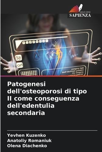 Patogenesi dell'osteoporosi di tipo II come conseguenza dell'edentulia secondaria
