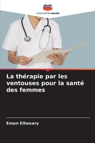 La thérapie par les ventouses pour la santé des femmes