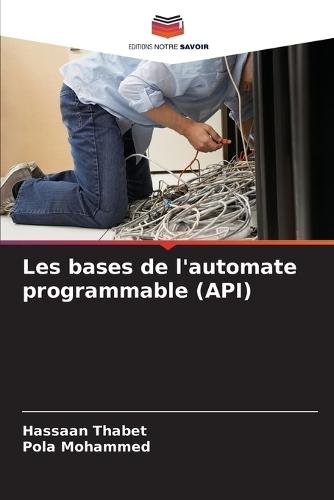 Les bases de l'automate programmable (API)