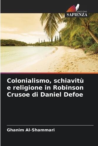Colonialismo, schiavit� e religione in Robinson Crusoe di Daniel Defoe