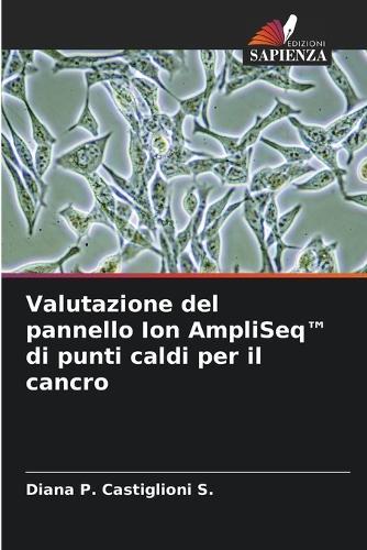 Valutazione del pannello Ion AmpliSeq(TM) di punti caldi per il cancro