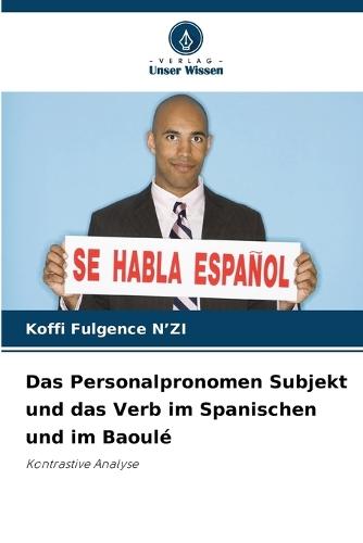 Das Personalpronomen Subjekt und das Verb im Spanischen und im Baoulé