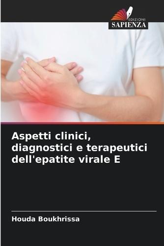 Aspetti clinici, diagnostici e terapeutici dell'epatite virale E