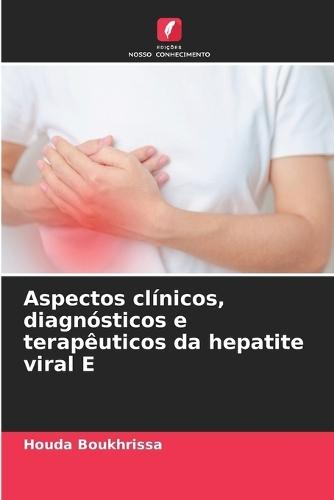 Aspectos clínicos, diagnósticos e terapêuticos da hepatite viral E