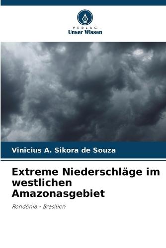 Extreme Niederschläge im westlichen Amazonasgebiet