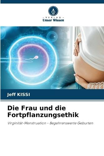 Die Frau und die Fortpflanzungsethik