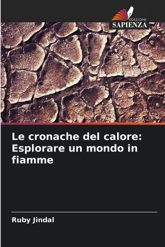 Le cronache del calore: Esplorare un mondo in fiamme