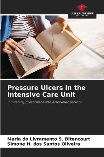 Pressur Ulcers in the Intensive Care Unit
