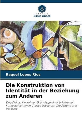 Die Konstruktion von Identität in der Beziehung zum Anderen
