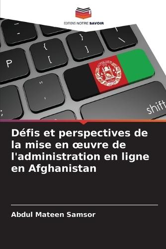 Défis et perspectives de la mise en oeuvre de l'administration en ligne en Afghanistan