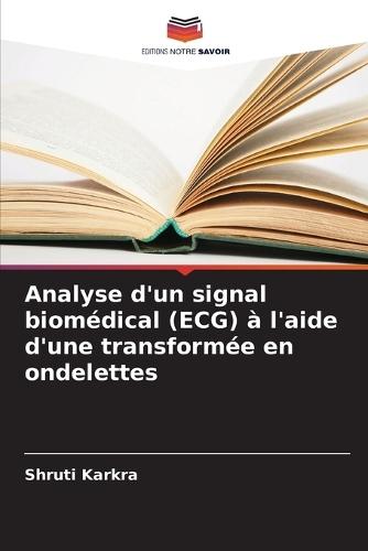 Analyse d'un signal biomédical (ECG) à l'aide d'une transformée en ondelettes