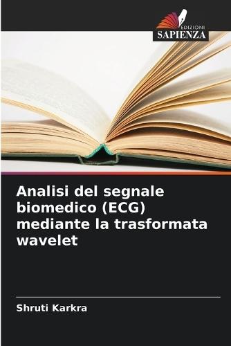 Analisi del segnale biomedico (ECG) mediante la trasformata wavelet