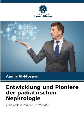 Entwicklung und Pioniere der pädiatrischen Nephrologie