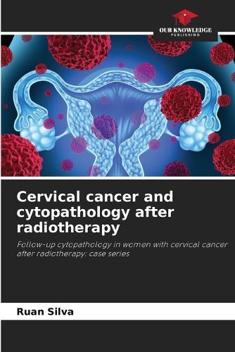 Cervical cancer and cytopathology after radiotherapy