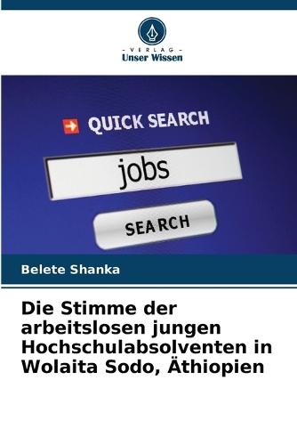 Die Stimme der arbeitslosen jungen Hochschulabsolventen in Wolaita Sodo, Äthiopien