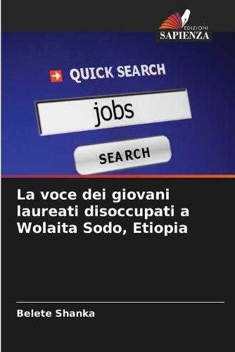 La voce dei giovani laureati disoccupati a Wolaita Sodo, Etiopia