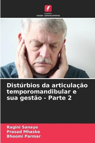Dist�rbios da articula��o temporomandibular e sua gest�o - Parte 2