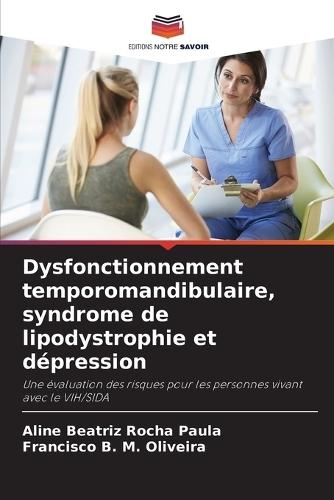 Dysfonctionnement temporomandibulaire, syndrome de lipodystrophie et dépression