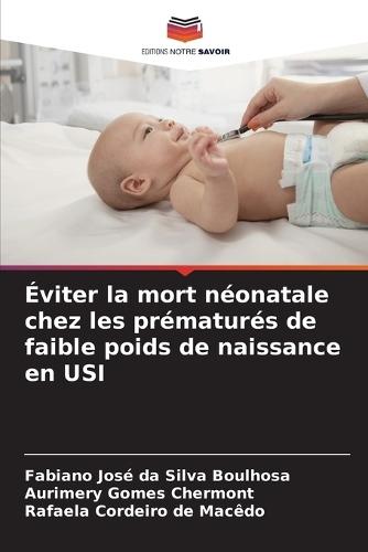 Éviter la mort néonatale chez les prématurés de faible poids de naissance en USI