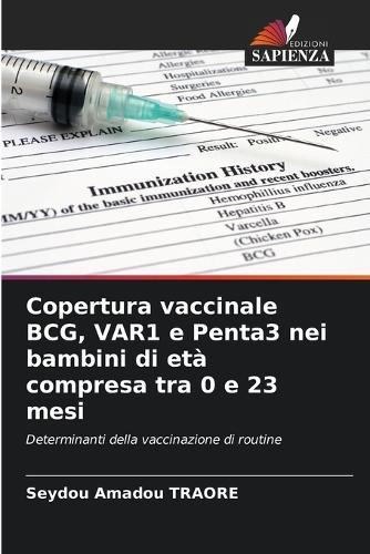 Copertura vaccinale BCG, VAR1 e Penta3 nei bambini di età compresa tra 0 e 23 mesi