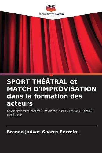 SPORT THÉÂTRAL et MATCH D'IMPROVISATION dans la formation des acteurs