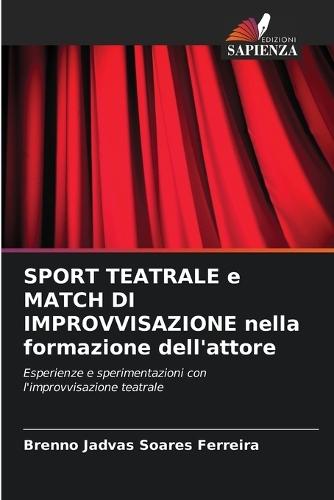 SPORT TEATRALE e MATCH DI IMPROVVISAZIONE nella formazione dell'attore