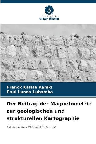 Der Beitrag der Magnetometrie zur geologischen und strukturellen Kartographie