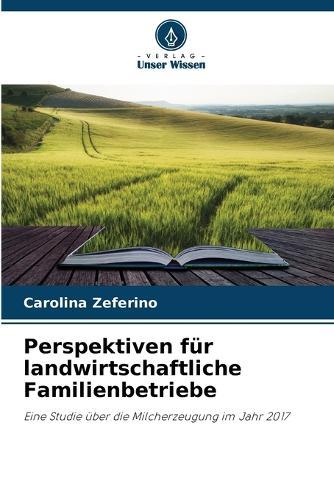 Perspektiven f�r landwirtschaftliche Familienbetriebe