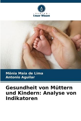 Gesundheit von Müttern und Kindern: Analyse von Indikatoren