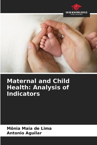 Maternal and Child Health: Analysis of Indicators