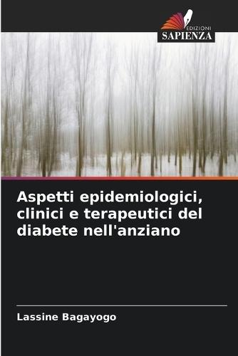Aspetti epidemiologici, clinici e terapeutici del diabete nell'anziano