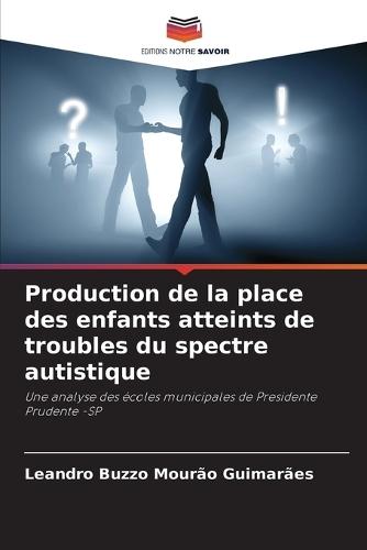 Production de la place des enfants atteints de troubles du spectre autistique