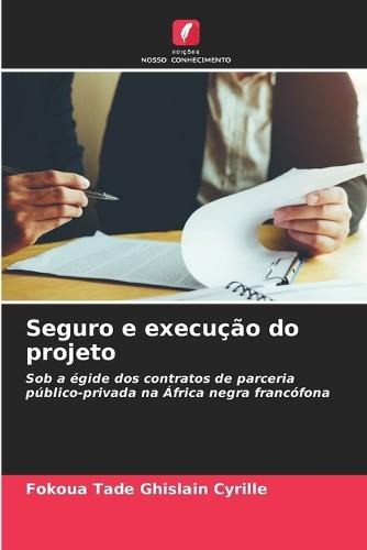 Seguro e execução do projeto