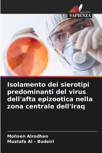 Isolamento dei sierotipi predominanti del virus dell'afta epizootica nella zona centrale dell'Iraq