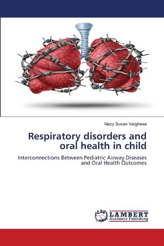 Respiratory disorders and oral health in child