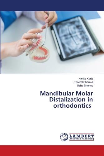 Mandibular Molar Distalization in orthodontics